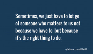 Do The Right Thing Quotes The right thing to do.