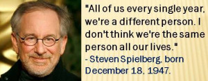 ... , born December 18, 1947. #StevenSpielberg #DecemberBirthdays #Quotes