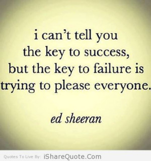can’t tell you the key to success..