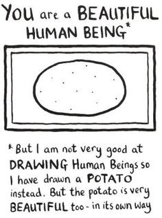 Potato is beautifuler than human More