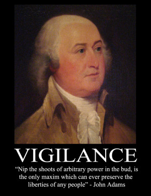 John Adams Poster – Vigilance – Nip the shoots or arbitrary power ...