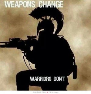 Weapons Quotes Warrior Quotes Weapon Quotes