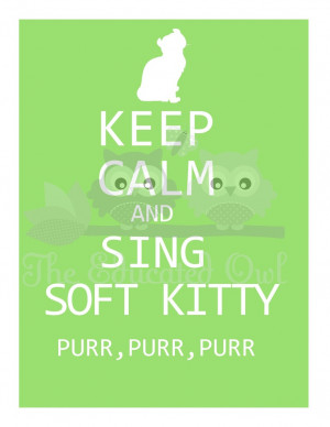 Keep Calm and Sing Soft Kitty 8x10 Custom Colors Digital Download PDF ...