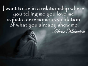 want to be in a relationship where you telling me you love me is ...