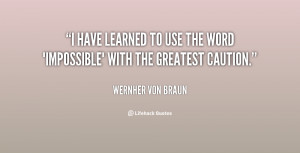 quote-Wernher-von-Braun-i-have-learned-to-use-the-word-50150.png