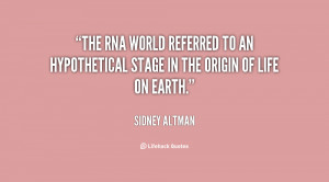 Sidney Altmans Quote 6