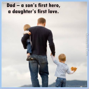 Dad Son First Hero Daughter