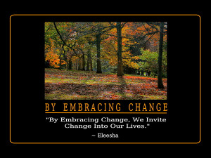 Embracing Change Quotes Embracing Change Quotes And