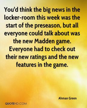 Ahman Green - You'd think the big news in the locker-room this week ...