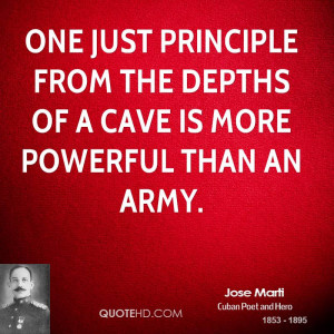 jose-marti-jose-marti-one-just-principle-from-the-depths-of-a-cave-is ...