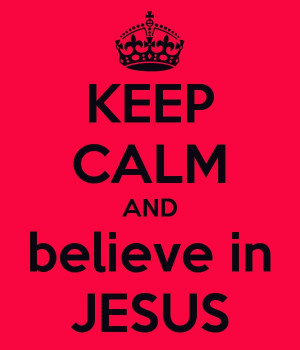 believe in JESUS