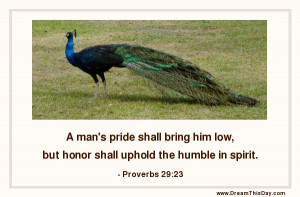 man s pride shall bring him low but honor shall uphold the humble in ...
