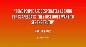 Some people are desperately looking for scapegoats, they just don't ...