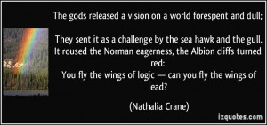 ... the wings of logic — can you fly the wings of lead? - Nathalia Crane