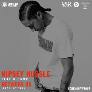 nipsey-hussle-k-camp-between-us-produced-by-thc