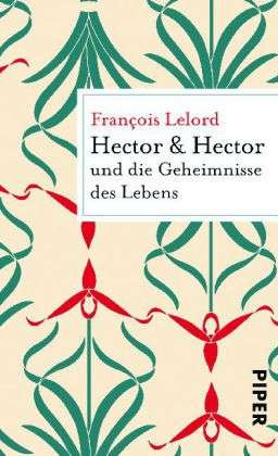 Fran ois Lelord Hector amp Hector und die Geheimnisse des Lebens Buch