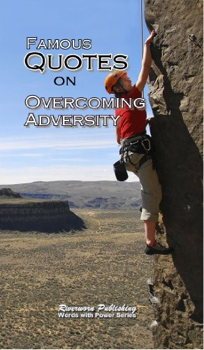 Famous Quotes on Overcoming Adversity (Words With Power)