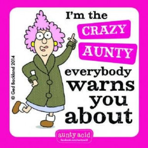 Aunty Acid. Krazy Aunt