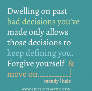 ... is learning to forgive yourself a lot harder than forgiving others