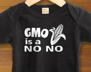 GMO Is A No No Anti GMO Genetically Modified Food Baby Bodysuit One ...