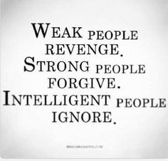 dont believe in holding grudges
