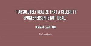 absolutely realize that a celebrity spokesperson is not ideal.”