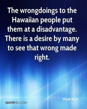Micah Kane - The wrongdoings to the Hawaiian people put them at a ...