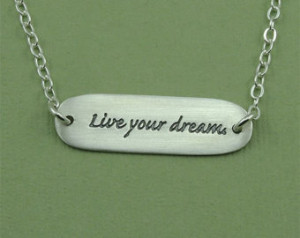 Live Your Dreams Quote Necklace - s terling silver inspirational charm ...