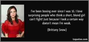 ve been boxing ever since I was 16. I love surprising people who ...