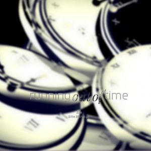 Quotes Picture: running out of time
