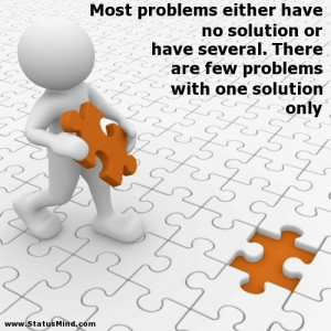 ... solution or have several. There are few problems with one solution