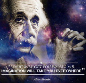 Logic will get you from A to B. Imagination will take you everywhere ...