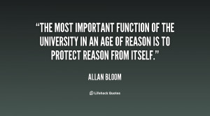 The most important function of the university in an age of reason is ...
