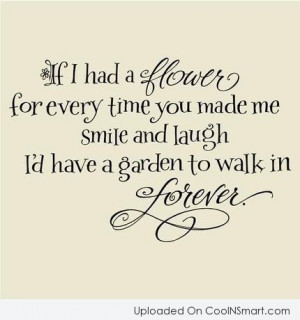 Anniversary Quote: If I had a flower for every...