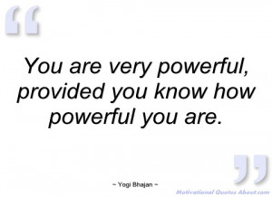 you are very powerful yogi bhajan