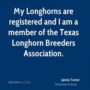 ... and I am a member of the Texas Longhorn Breeders Association