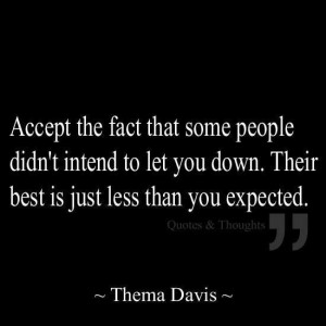 ... to let you down their best is just less than you expected thema davis
