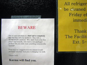 BEWARE One of your coworkers is a thief and so completely lazy that ...