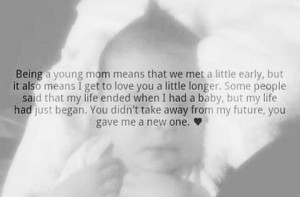 Being A Young Mom Quotes Being a young mom