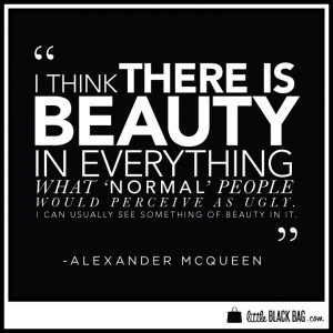... agree with this quote by alexander mcqueen # quotes # wordstoliveby