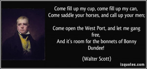 Come fill up my cup, come fill up my can, Come saddle your horses, and ...