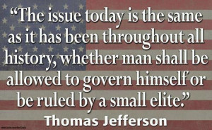 ... to govern himself or be ruled by a small elite.
