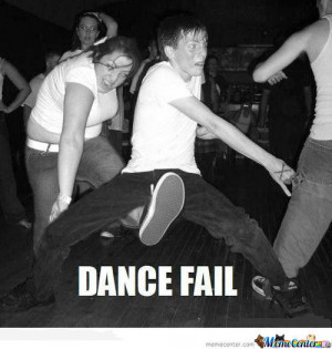 Dance Fail Meme Center Picture