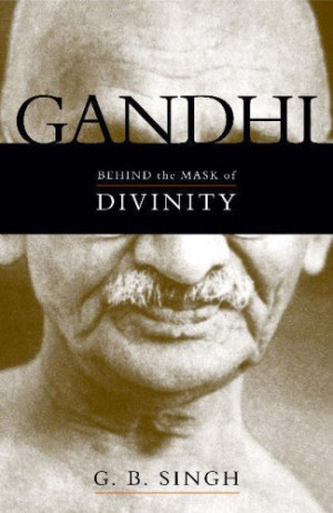 Recensione del libro: Gandhi: dietro la maschera della divinità ...