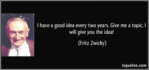 More Fritz Zwicky Quotes