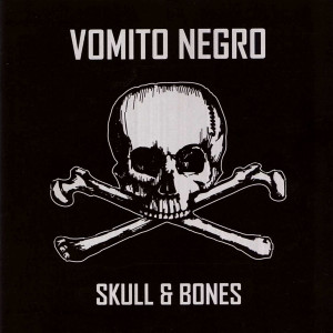 vomito_negro_-_skull_and_bones_-_front.jpg