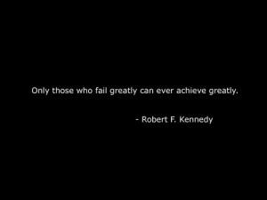 quote robert robert f kennedy greatly fail achieve