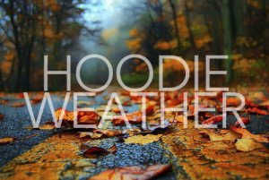 Hoodie weather