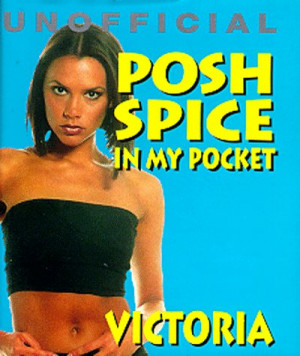 Start by marking “Posh Spice: In My Pocket (Unofficial Spice Girls ...