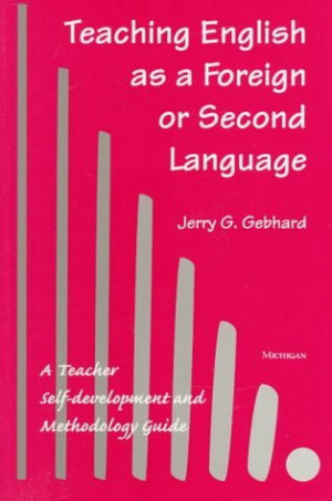 Teaching English as a Foreign or Second Language: A Teacher Self ...